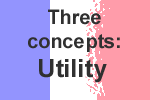 Three Concepts: Utility